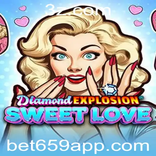 Explorando o Fascinante Mundo de DiamondExplosionSweetLove e a Palavra-Chave bet659